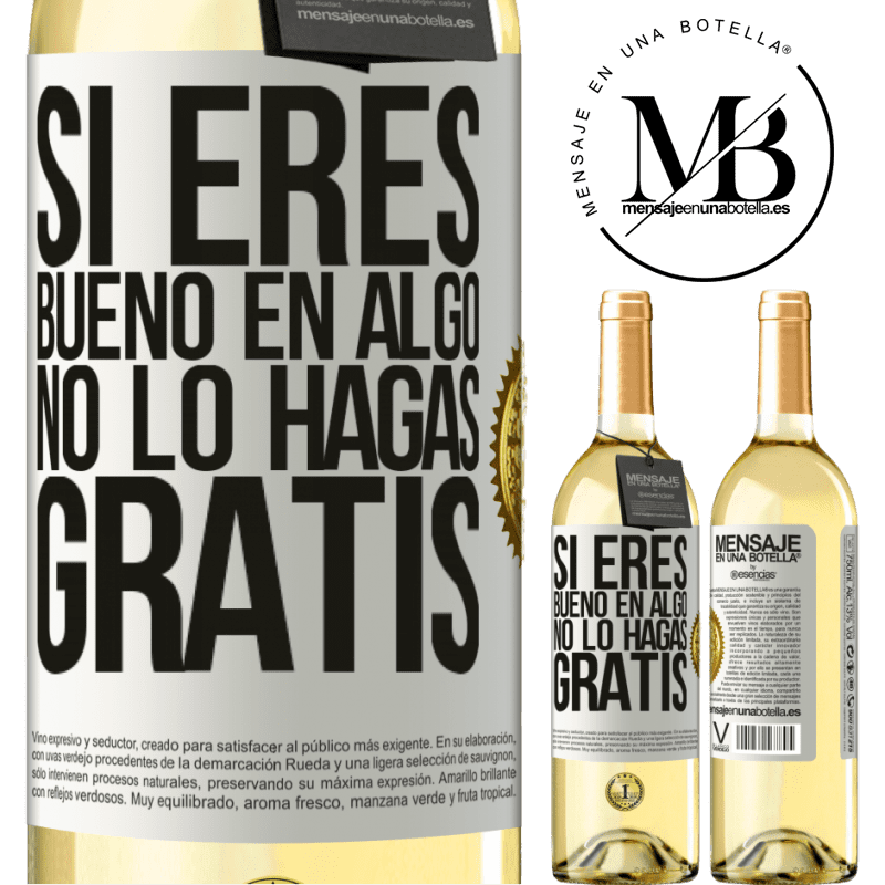 29,95 € Envío gratis | Vino Blanco Edición WHITE Si eres bueno en algo, no lo hagas gratis Etiqueta Blanca. Etiqueta personalizable Vino joven Cosecha 2024 Verdejo