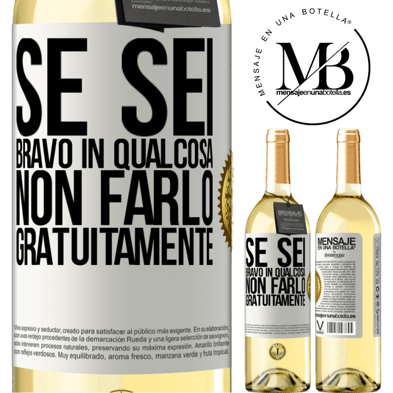 29,95 € Spedizione Gratuita | Vino bianco Edizione WHITE Se sei bravo in qualcosa, non farlo gratuitamente Etichetta Bianca. Etichetta personalizzabile Vino giovane Raccogliere 2024 Verdejo