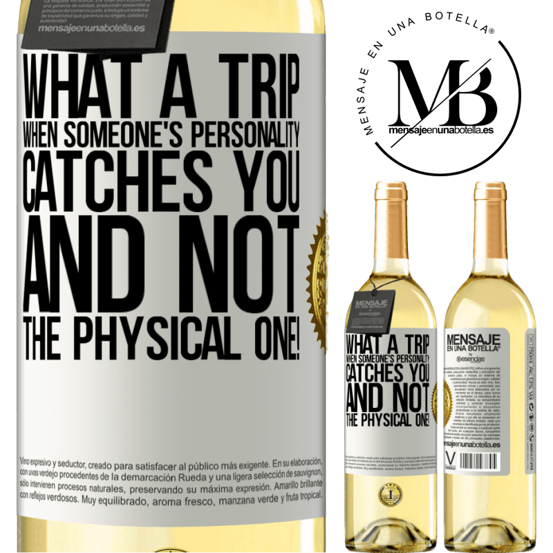 29,95 € Free Shipping | White Wine WHITE Edition what a trip when someone's personality catches you and not the physical one! White Label. Customizable label Young wine Harvest 2024 Verdejo