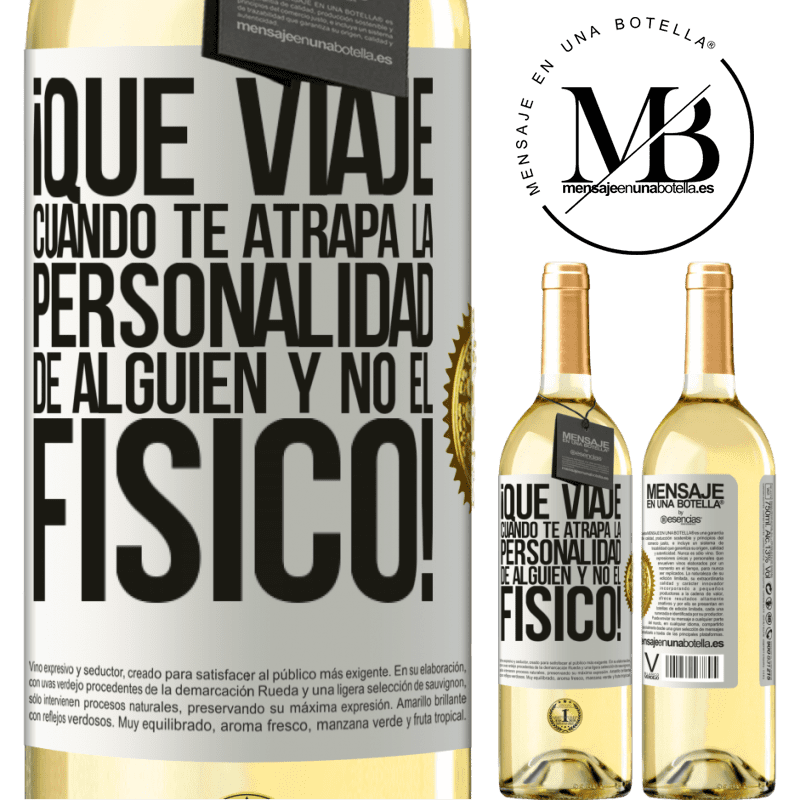 29,95 € Envoi gratuit | Vin blanc Édition WHITE quel voyage quand la personnalité de quelqu'un vous attrape et non la physique! Étiquette Blanche. Étiquette personnalisable Vin jeune Récolte 2022 Verdejo