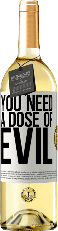 29,95 € Free Shipping | White Wine WHITE Edition You need a dose of evil White Label. Customizable label Young wine Harvest 2025 Verdejo