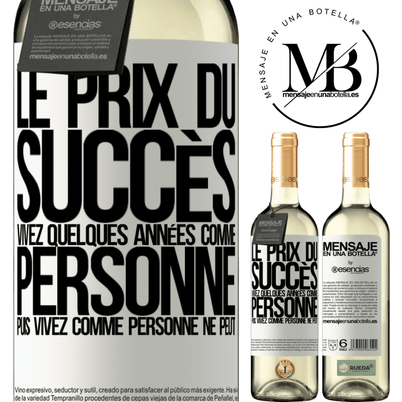 «Le prix du succès. Vivre quelques années comme personne ne le fait, puis vivre comme personne ne le peut» Édition WHITE