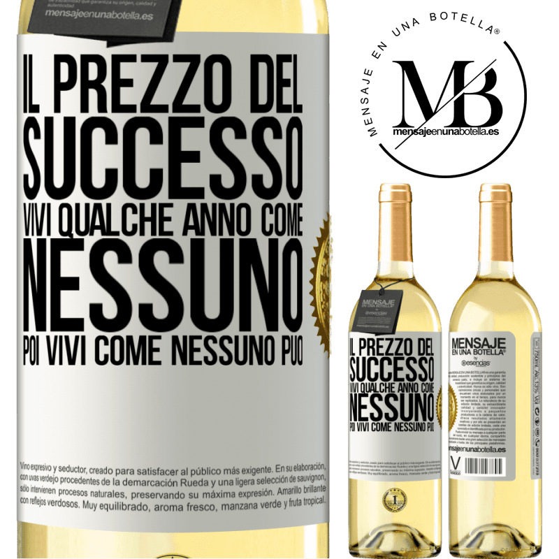 29,95 € Spedizione Gratuita | Vino bianco Edizione WHITE Il prezzo del successo. Vivi qualche anno come nessuno, poi vivi come nessuno può Etichetta Bianca. Etichetta personalizzabile Vino giovane Raccogliere 2025 Verdejo