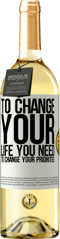 29,95 € | White Wine WHITE Edition To change your life you need to change your priorities White Label. Customizable label Young wine Harvest 2024 Verdejo