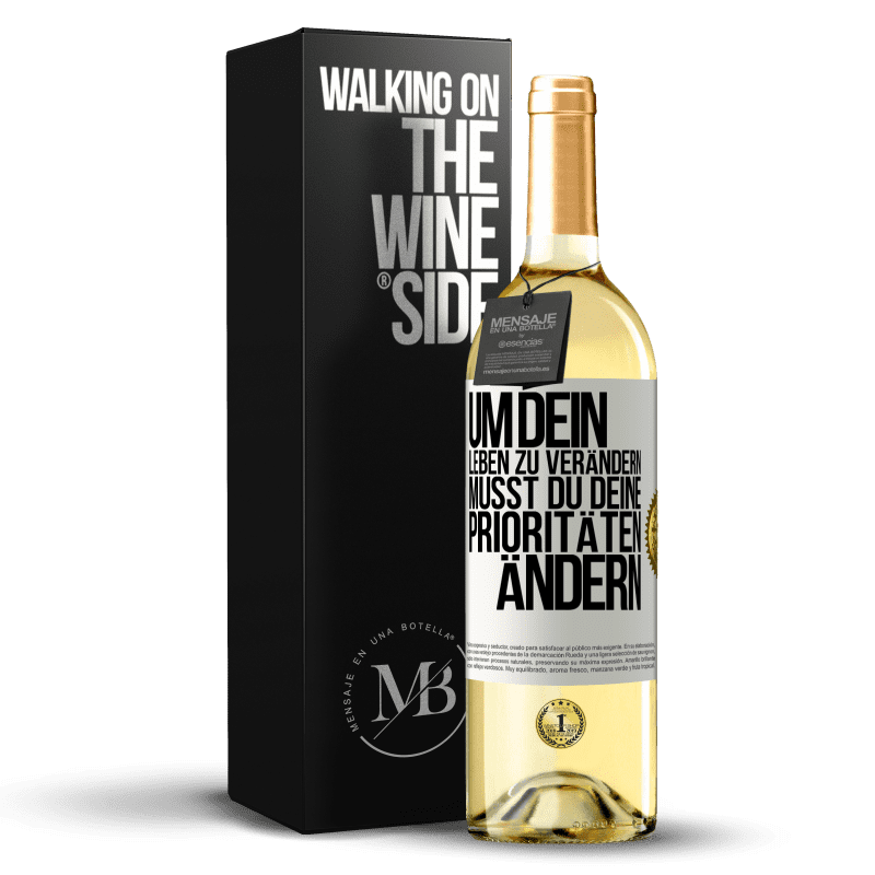 29,95 € Kostenloser Versand | Weißwein WHITE Ausgabe Um dein Leben zu verändern, musst du deine Prioritäten ändern Weißes Etikett. Anpassbares Etikett Junger Wein Ernte 2023 Verdejo