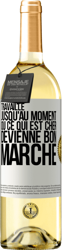 29,95 € Envoi gratuit | Vin blanc Édition WHITE Travaille jusqu'au moment où ce qui est cher devienne bon marché Étiquette Blanche. Étiquette personnalisable Vin jeune Récolte 2023 Verdejo