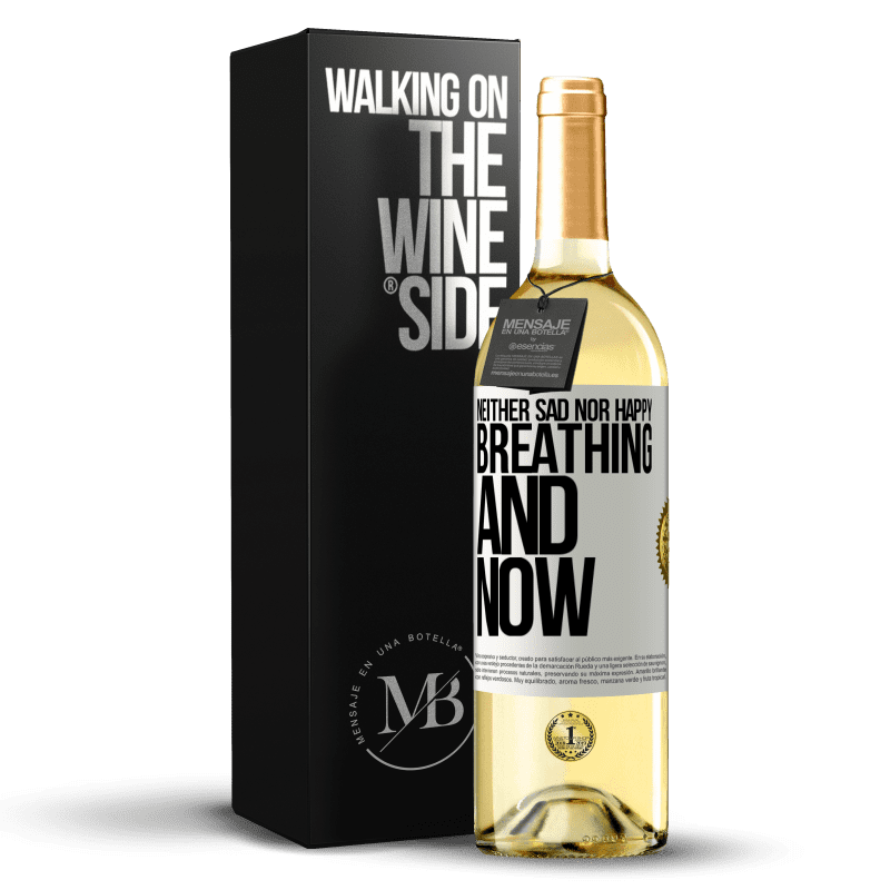 29,95 € Free Shipping | White Wine WHITE Edition Neither sad nor happy. Breathing and now White Label. Customizable label Young wine Harvest 2023 Verdejo