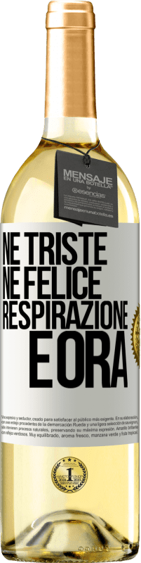 29,95 € | Vino bianco Edizione WHITE Né triste né felice. Respirazione e ora Etichetta Bianca. Etichetta personalizzabile Vino giovane Raccogliere 2023 Verdejo