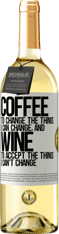 29,95 € | Белое вино Издание WHITE КОФЕ, чтобы изменить то, что я могу изменить, и ВИН, чтобы принять то, что я не могу изменить Белая этикетка. Настраиваемая этикетка Молодое вино Урожай 2023 Verdejo