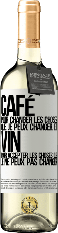 29,95 € Envoi gratuit | Vin blanc Édition WHITE CAFÉ pour changer les choses que je peux changer, et VIN pour accepter les choses que je ne peux pas changer Étiquette Blanche. Étiquette personnalisable Vin jeune Récolte 2025 Verdejo
