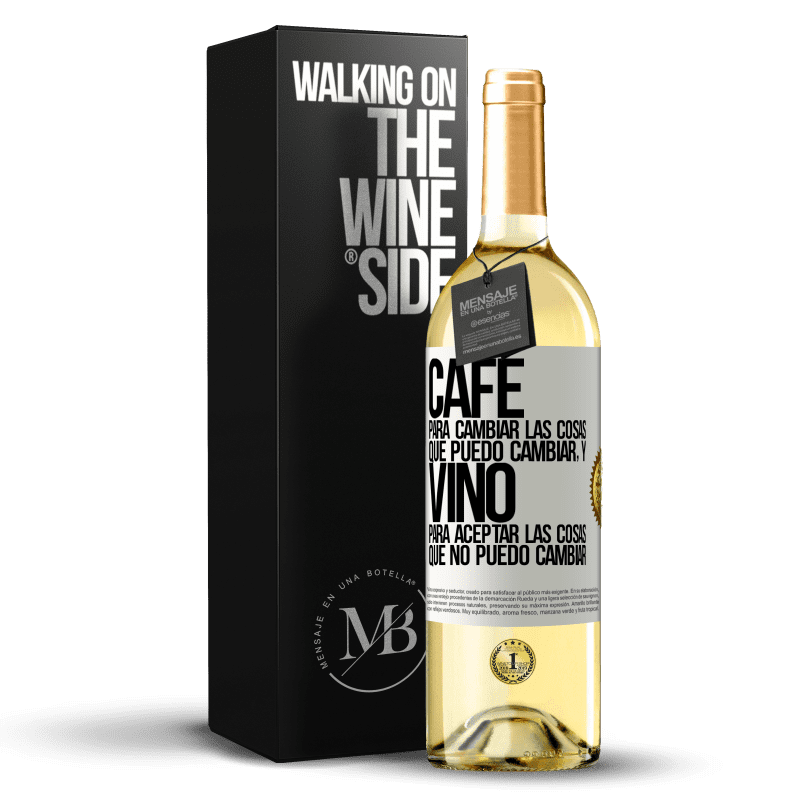 29,95 € Envío gratis | Vino Blanco Edición WHITE CAFÉ para cambiar las cosas que puedo cambiar, y VINO para aceptar las cosas que no puedo cambiar Etiqueta Blanca. Etiqueta personalizable Vino joven Cosecha 2025 Verdejo