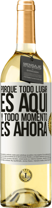 29,95 € | Vino Blanco Edición WHITE Porque todo lugar es aquí y todo momento es ahora Etiqueta Blanca. Etiqueta personalizable Vino joven Cosecha 2023 Verdejo
