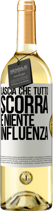 29,95 € | Vino bianco Edizione WHITE Lascia che tutto scorra e niente influenza Etichetta Bianca. Etichetta personalizzabile Vino giovane Raccogliere 2024 Verdejo