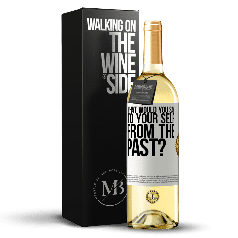 29,95 € Free Shipping | White Wine WHITE Edition what would you say to your self from the past? White Label. Customizable label Young wine Harvest 2025 Verdejo