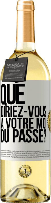 29,95 € Envoi gratuit | Vin blanc Édition WHITE Que diriez-vous à votre moi du passé? Étiquette Blanche. Étiquette personnalisable Vin jeune Récolte 2025 Verdejo