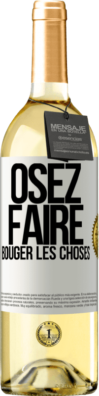 29,95 € | Vin blanc Édition WHITE Osez faire bouger les choses Étiquette Blanche. Étiquette personnalisable Vin jeune Récolte 2023 Verdejo