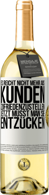 Kostenloser Versand | Weißwein WHITE Ausgabe Es reicht nicht mehr aus, Kunden zufriedenzustellen. Jetzt musst man sie entzücken Weißes Etikett. Anpassbares Etikett Junger Wein Ernte 2023 Verdejo