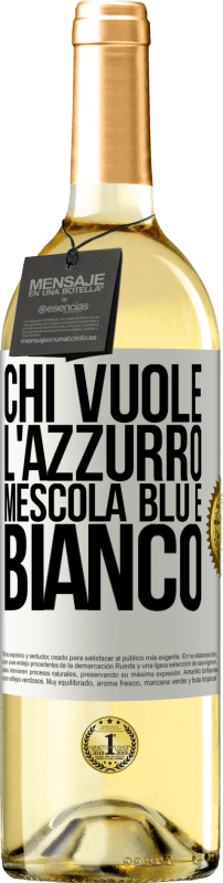 29,95 € | Vino bianco Edizione WHITE Chi vuole l'azzurro, mescola blu e bianco Etichetta Bianca. Etichetta personalizzabile Vino giovane Raccogliere 2024 Verdejo