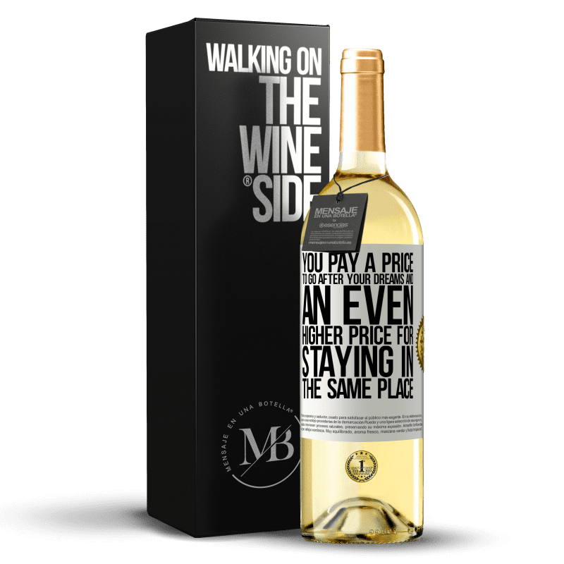 29,95 € Free Shipping | White Wine WHITE Edition You pay a price to go after your dreams, and an even higher price for staying in the same place White Label. Customizable label Young wine Harvest 2023 Verdejo