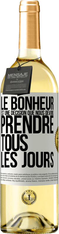 29,95 € Envoi gratuit | Vin blanc Édition WHITE Le bonheur est une décision que nous devons prendre tous les jours Étiquette Blanche. Étiquette personnalisable Vin jeune Récolte 2023 Verdejo