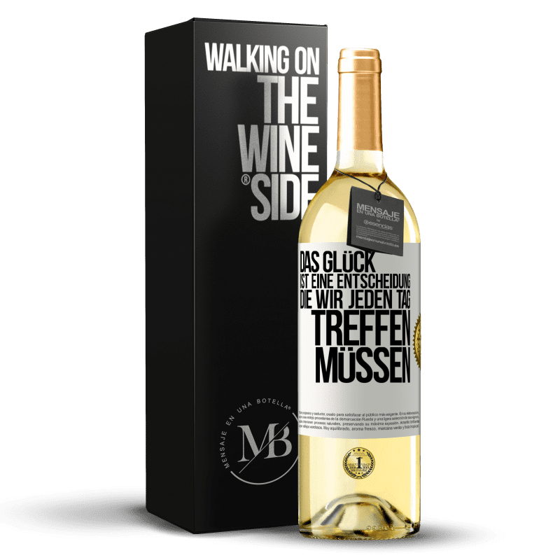 29,95 € Kostenloser Versand | Weißwein WHITE Ausgabe Das Glück ist eine Entscheidung, die wir jeden Tag treffen müssen Weißes Etikett. Anpassbares Etikett Junger Wein Ernte 2023 Verdejo