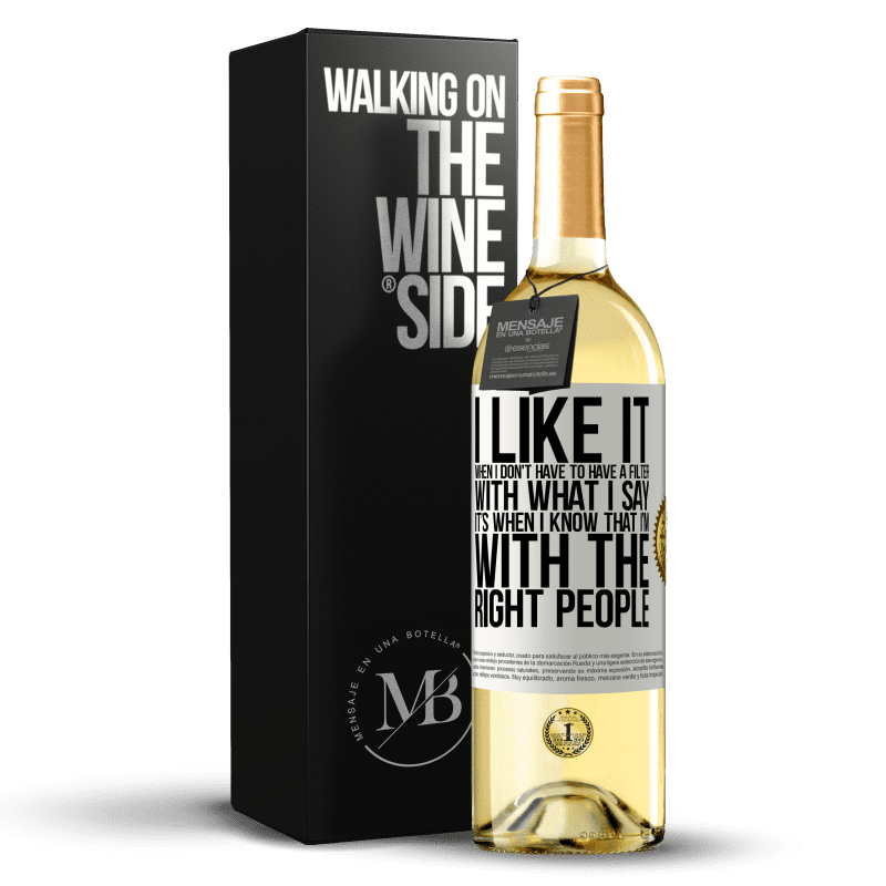 29,95 € Free Shipping | White Wine WHITE Edition I like it when I don't have to have a filter with what I say. It’s when I know that I’m with the right people White Label. Customizable label Young wine Harvest 2023 Verdejo