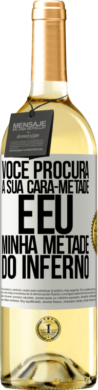 29,95 € | Vinho branco Edição WHITE Você procura a sua cara-metade e eu, minha metade do inferno Etiqueta Branca. Etiqueta personalizável Vinho jovem Colheita 2024 Verdejo