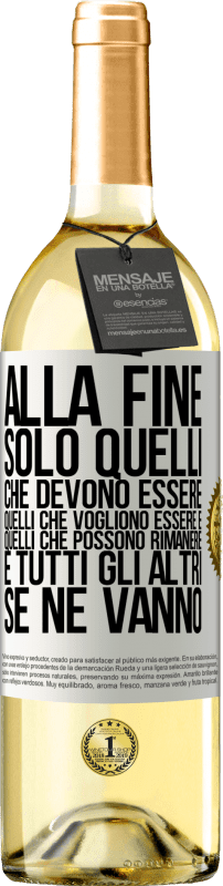 29,95 € | Vino bianco Edizione WHITE Alla fine, solo quelli che devono essere, quelli che vogliono essere e quelli che possono rimanere. E tutti gli altri se ne Etichetta Bianca. Etichetta personalizzabile Vino giovane Raccogliere 2024 Verdejo