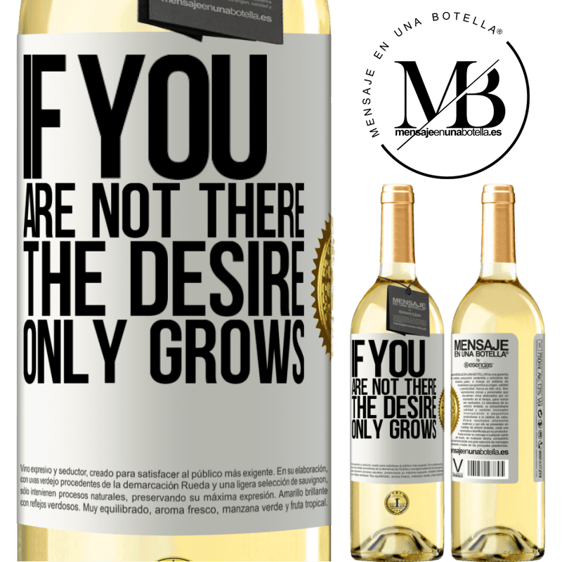 29,95 € Free Shipping | White Wine WHITE Edition If you are not there, the desire only grows White Label. Customizable label Young wine Harvest 2024 Verdejo