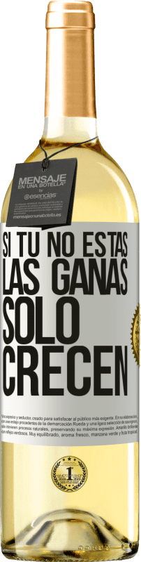 29,95 € | Vino Blanco Edición WHITE Si tú no estás, las ganas sólo crecen Etiqueta Blanca. Etiqueta personalizable Vino joven Cosecha 2024 Verdejo