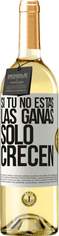 29,95 € | Vino Blanco Edición WHITE Si tú no estás, las ganas sólo crecen Etiqueta Blanca. Etiqueta personalizable Vino joven Cosecha 2025 Verdejo