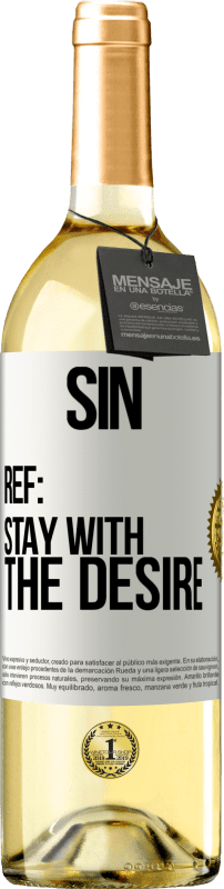 29,95 € | White Wine WHITE Edition Sin. Ref: stay with the desire White Label. Customizable label Young wine Harvest 2023 Verdejo