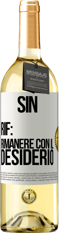 29,95 € Spedizione Gratuita | Vino bianco Edizione WHITE Sin. Rif: rimanere con il desiderio Etichetta Bianca. Etichetta personalizzabile Vino giovane Raccogliere 2025 Verdejo