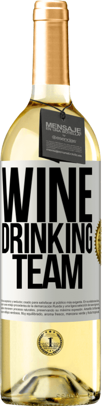 29,95 € | Белое вино Издание WHITE Wine drinking team Белая этикетка. Настраиваемая этикетка Молодое вино Урожай 2024 Verdejo