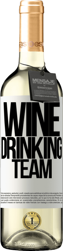 29,95 € | Vin blanc Édition WHITE Wine drinking team Étiquette Blanche. Étiquette personnalisable Vin jeune Récolte 2023 Verdejo
