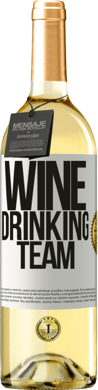 29,95 € Envío gratis | Vino Blanco Edición WHITE Wine drinking team Etiqueta Blanca. Etiqueta personalizable Vino joven Cosecha 2024 Verdejo