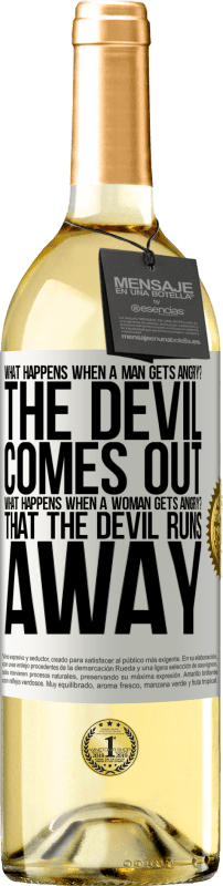 29,95 € | White Wine WHITE Edition what happens when a man gets angry? The devil comes out. What happens when a woman gets angry? That the devil runs away White Label. Customizable label Young wine Harvest 2024 Verdejo