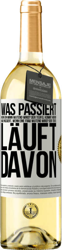 29,95 € | Weißwein WHITE Ausgabe Was passiert, wenn ein Mann wütend wird? Der Teufel kommt hervor. Was passiert, wenn eine Frau wütend wird? Der Teufel läuft dav Weißes Etikett. Anpassbares Etikett Junger Wein Ernte 2024 Verdejo