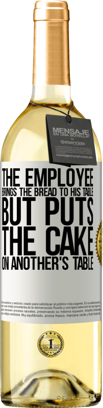 29,95 € Free Shipping | White Wine WHITE Edition The employee brings the bread to his table, but puts the cake on another's table White Label. Customizable label Young wine Harvest 2025 Verdejo