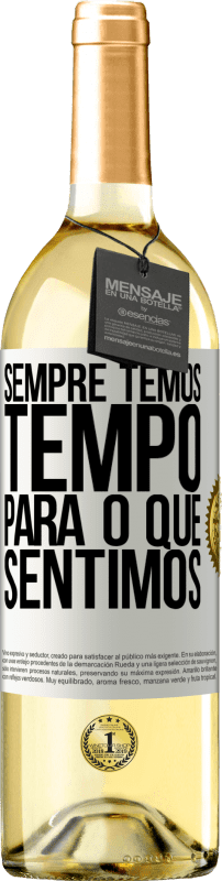 29,95 € Envio grátis | Vinho branco Edição WHITE Sempre temos tempo para o que sentimos Etiqueta Branca. Etiqueta personalizável Vinho jovem Colheita 2025 Verdejo
