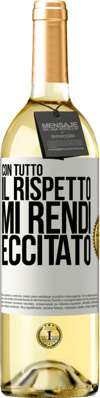 29,95 € Spedizione Gratuita | Vino bianco Edizione WHITE Con tutto il rispetto, mi rendi eccitato Etichetta Bianca. Etichetta personalizzabile Vino giovane Raccogliere 2025 Verdejo