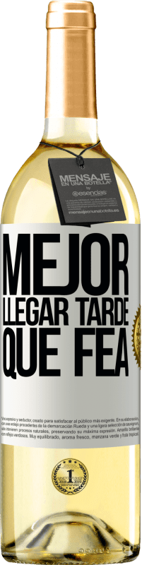 29,95 € | Vino Blanco Edición WHITE Mejor llegar tarde que fea Etiqueta Blanca. Etiqueta personalizable Vino joven Cosecha 2023 Verdejo