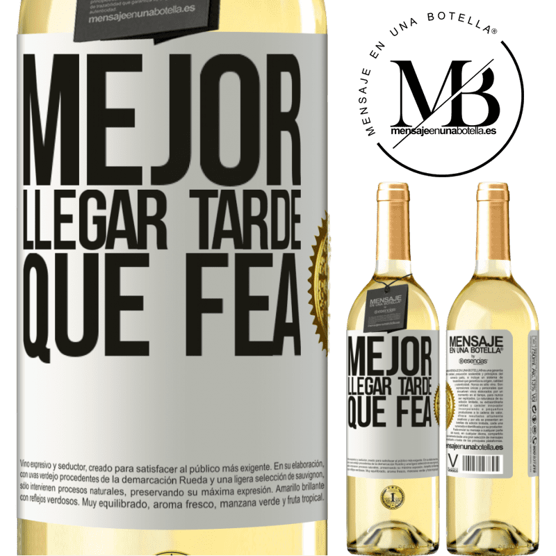 29,95 € Envío gratis | Vino Blanco Edición WHITE Mejor llegar tarde que fea Etiqueta Blanca. Etiqueta personalizable Vino joven Cosecha 2024 Verdejo