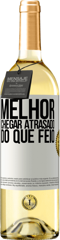 29,95 € | Vinho branco Edição WHITE Melhor chegar atrasado do que feio Etiqueta Branca. Etiqueta personalizável Vinho jovem Colheita 2024 Verdejo