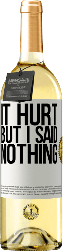 29,95 € | White Wine WHITE Edition It hurt, but I said nothing White Label. Customizable label Young wine Harvest 2023 Verdejo
