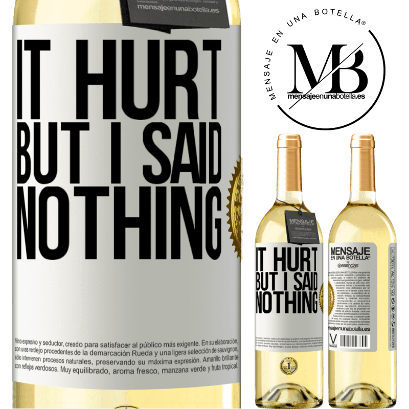 29,95 € Free Shipping | White Wine WHITE Edition It hurt, but I said nothing White Label. Customizable label Young wine Harvest 2022 Verdejo