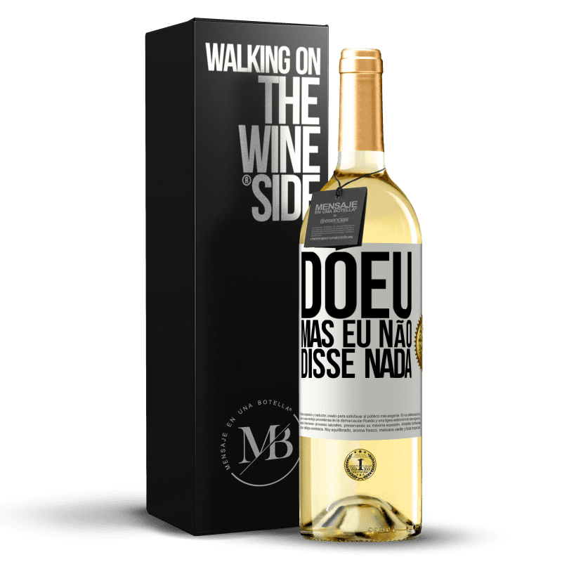 29,95 € Envio grátis | Vinho branco Edição WHITE Doeu, mas eu não disse nada Etiqueta Branca. Etiqueta personalizável Vinho jovem Colheita 2024 Verdejo