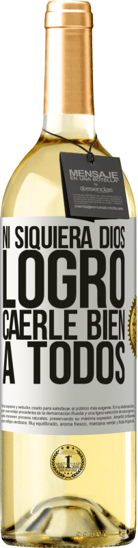 29,95 € | Vino Blanco Edición WHITE Ni siquiera Dios logró caerle bien a todos Etiqueta Blanca. Etiqueta personalizable Vino joven Cosecha 2024 Verdejo