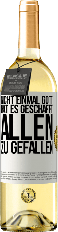 29,95 € | Weißwein WHITE Ausgabe Nicht einmal Gott hat es geschafft, allen zu gefallen Weißes Etikett. Anpassbares Etikett Junger Wein Ernte 2024 Verdejo