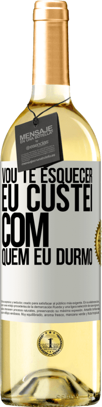 29,95 € | Vinho branco Edição WHITE Vou te esquecer, eu custei com quem eu durmo Etiqueta Branca. Etiqueta personalizável Vinho jovem Colheita 2024 Verdejo